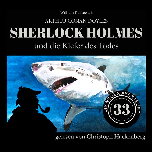Okładka książki dla Sherlock Holmes und die Kiefer des Todes - Die neuen Abenteuer, Folge 33 (Ungekürzt)