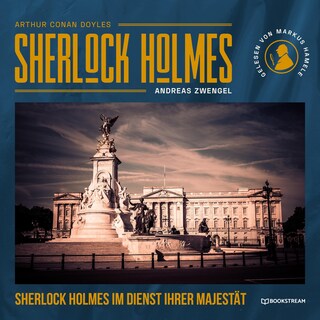 Sherlock Holmes im Dienst Ihrer Majestät als Hörbuch