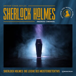 Sherlock Holmes: Die Leiche des Meisterdetektivs als Hörbuch