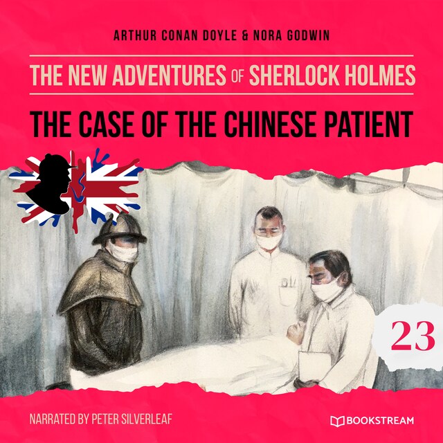 Copertina del libro per The Case of the Chinese Patient - The New Adventures of Sherlock Holmes, Episode 23 (Unabridged)