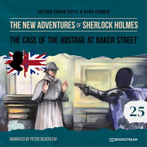 The Case of the Hostage at Baker Street - The New Adventures of Sherlock Holmes, Episode 25 (Unabridged) bookCoverFor