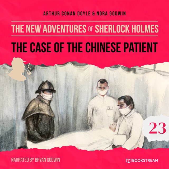 Okładka książki dla The Case of the Chinese Patient - The New Adventures of Sherlock Holmes, Episode 23 (Unabridged)