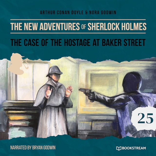Kirjankansi teokselle The Case of the Hostage at Baker Street - The New Adventures of Sherlock Holmes, Episode 25 (Unabridged)