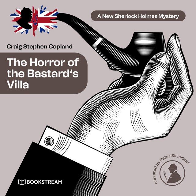 Book cover for The Horror of the Bastard's Villa - A New Sherlock Holmes Mystery, Episode 27 (Unabridged)