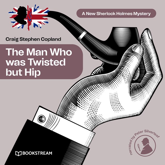 Kirjankansi teokselle The Man Who was Twisted but Hip - A New Sherlock Holmes Mystery, Episode 8 (Unabridged)