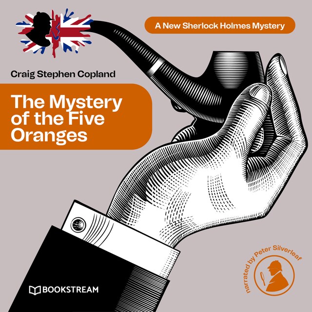 Book cover for The Mystery of the Five Oranges - A New Sherlock Holmes Mystery, Episode 7 (Unabridged)