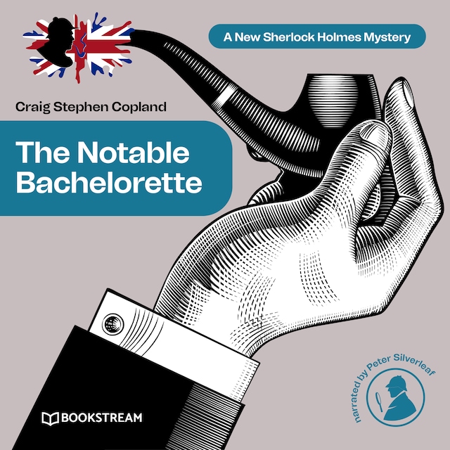 Book cover for The Notable Bachelorette - A New Sherlock Holmes Mystery, Episode 12 (Unabridged)