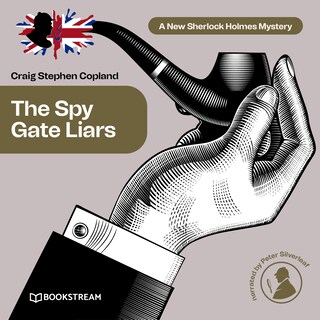 The Spy Gate Liars - A New Sherlock Holmes Mystery, Episode 21 (Unabridged) bookCoverFor