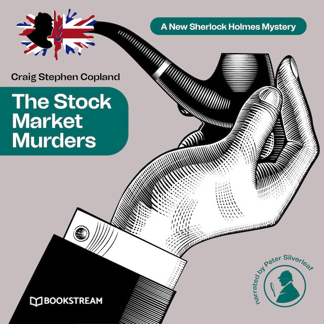 Bokomslag for The Stock Market Murders - A New Sherlock Holmes Mystery, Episode 18 (Unabridged)