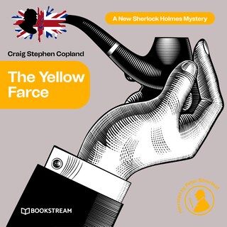 The Yellow Farce - A New Sherlock Holmes Mystery, Episode 17 (Unabridged) bookCoverFor
