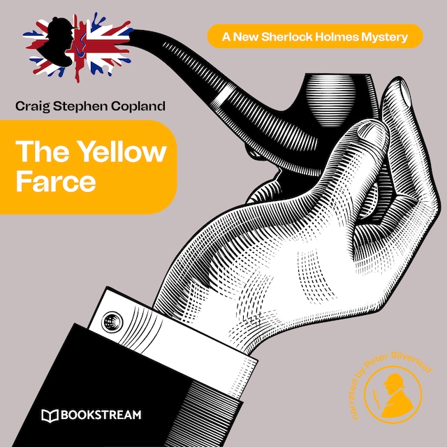 Book cover for The Yellow Farce - A New Sherlock Holmes Mystery, Episode 17 (Unabridged)