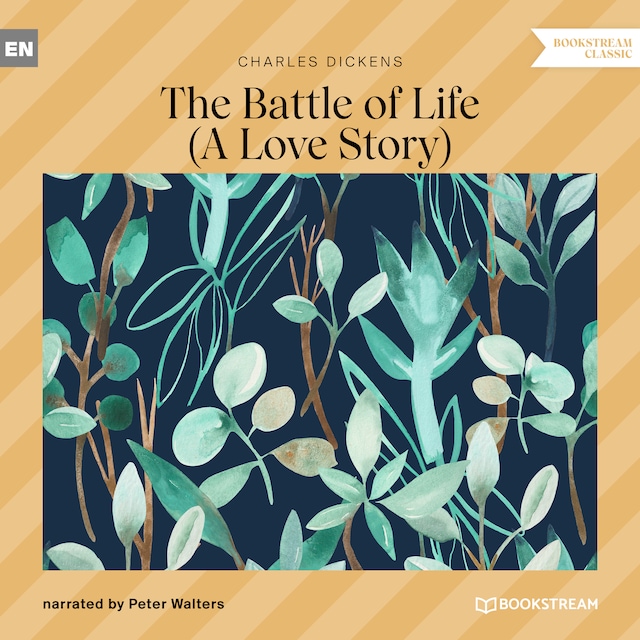Boekomslag van The Battle of Life - A Love Story (Unabridged)