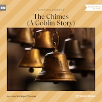 The Chimes - A Goblin Story (Unabridged)