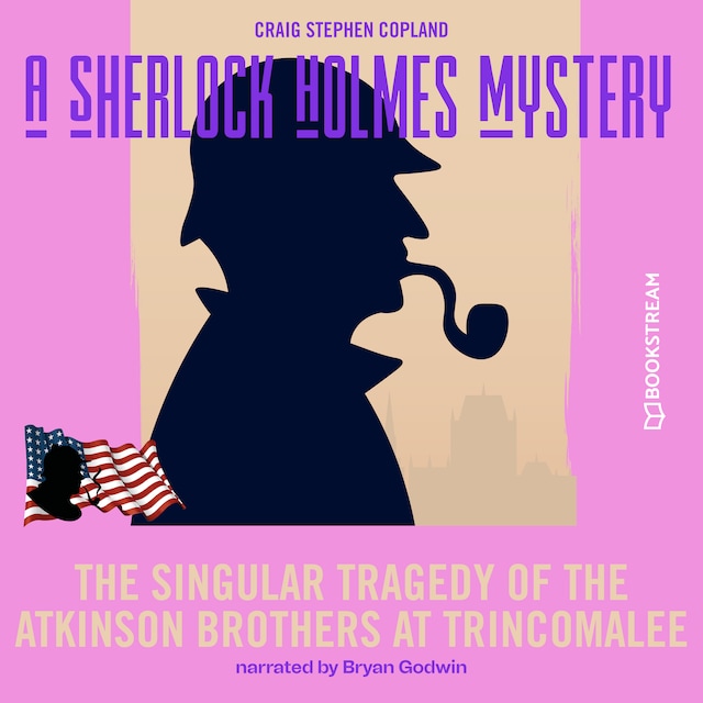 Boekomslag van The Singular Tragedy of the Atkinson Brothers at Trincomalee - A Sherlock Holmes Mystery, Episode 8 (Unabridged)