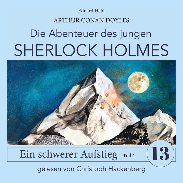 Book cover for Sherlock Holmes: Ein schwerer Aufstieg - Teil 1 - Die Abenteuer des jungen Sherlock Holmes, Folge 13 (Ungekürzt)