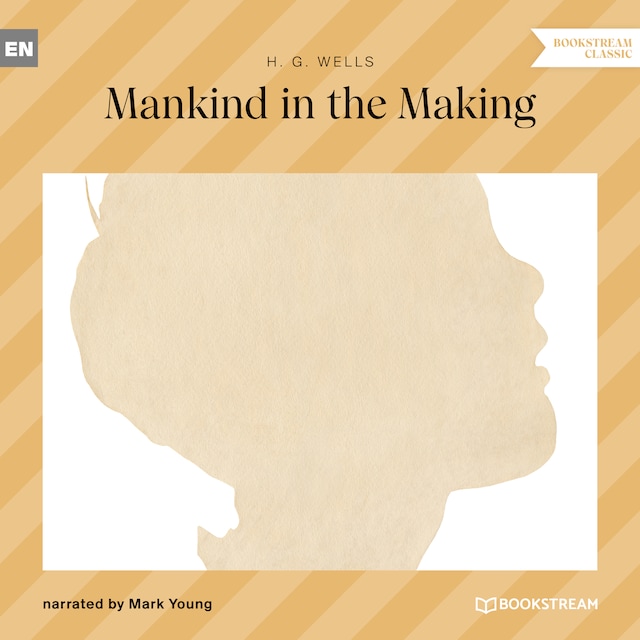 Portada de libro para Mankind in the Making (Unabridged)
