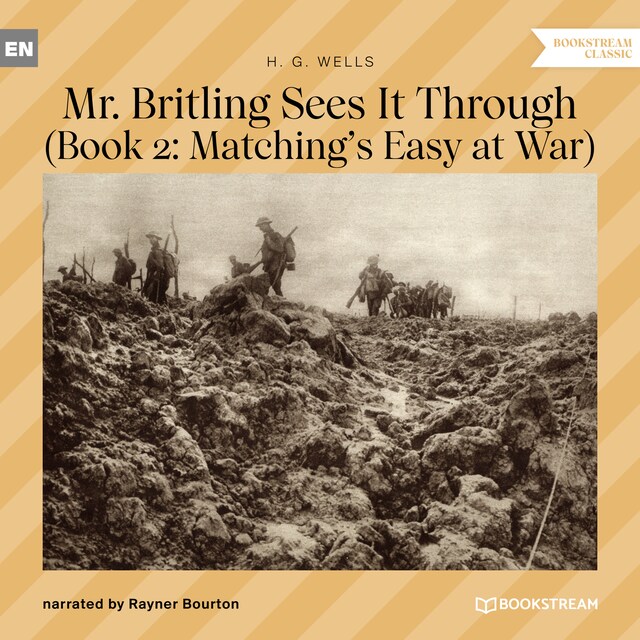 Bokomslag for Mr. Britling Sees It Through - Book 2: Matching's Easy at War (Unabridged)