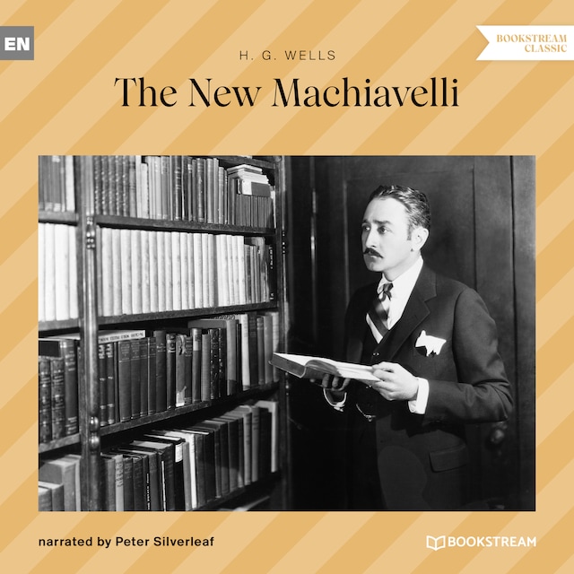 The New Machiavelli (Unabridged)
