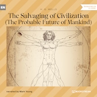 The Salvaging of Civilization - The Probable Future of Mankind (Unabridged)