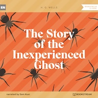 The Story of the Inexperienced Ghost (Unabridged)