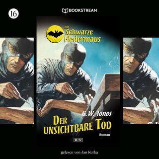 Die Schwarze Fledermaus, Folge 16: Der unsichtbare Tod als Hörbuch