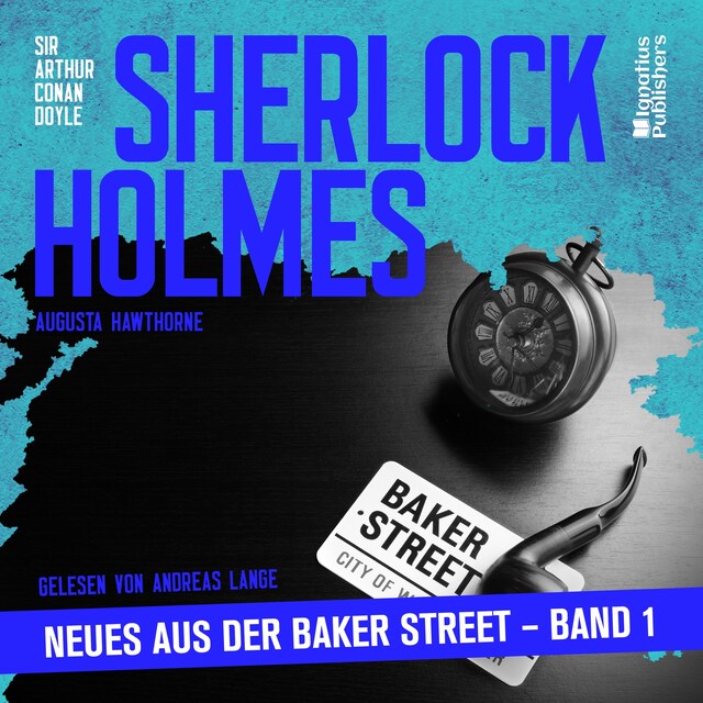 Kirjankansi teokselle Sherlock Holmes - Neues aus der Baker Street (Band 1)