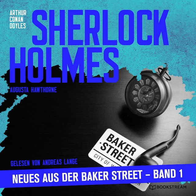 Book cover for Sherlock Holmes - Neues aus der Baker Street, Band 1 (Ungekürzt)