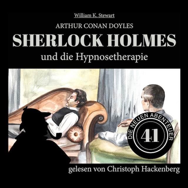 Book cover for Sherlock Holmes und die Hypnosetherapie - Die neuen Abenteuer, Folge 41 (Ungekürzt)