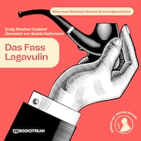Das Fass Lagavulin - Eine neue Sherlock Holmes Kriminalgeschichte (Ungekürzt)