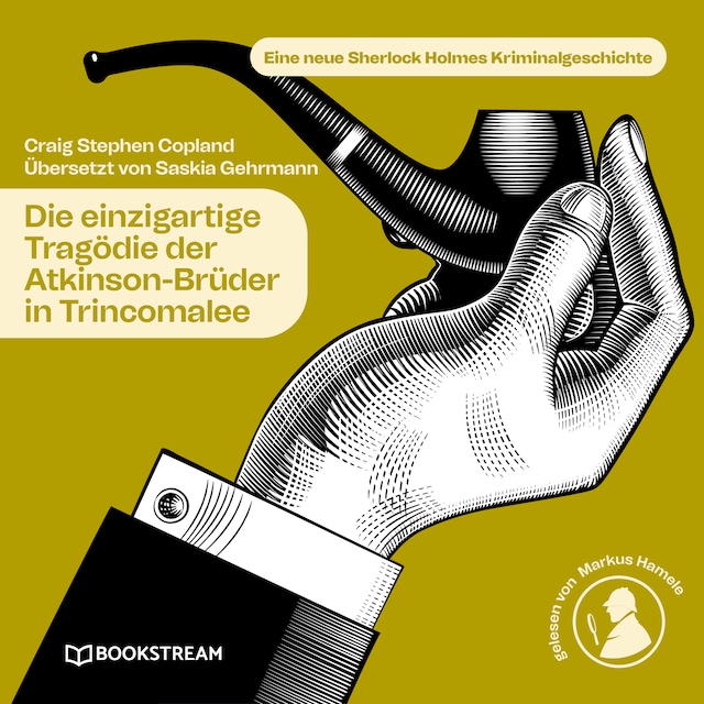 Okładka książki dla Die einzigartige Tragödie der Atkinson-Brüder in Trincomalee - Eine neue Sherlock Holmes Kriminalgeschichte (Ungekürzt)