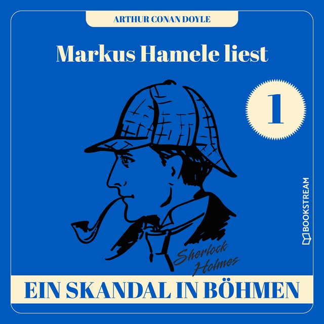 Okładka książki dla Ein Skandal in Böhmen - Markus Hamele liest Sherlock Holmes, Folge 1 (Ungekürzt)