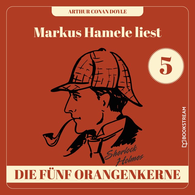 Okładka książki dla Die fünf Orangenkerne - Markus Hamele liest Sherlock Holmes, Folge 5 (Ungekürzt)