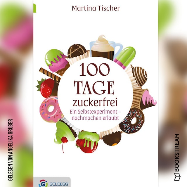 100 Tage zuckerfrei - Ein Selbstexperiment - nachmachen erlaubt (Ungekürzt) Boekomslag van 100 Tage zuckerfrei - Ein Selbstexperiment - nachmachen erlaubt (Ungekürzt)