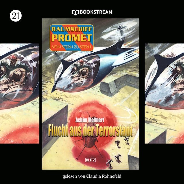 Couverture de livre pour Flucht aus der Terrorstadt - Raumschiff Promet - Von Stern zu Stern, Folge 21 (Ungekürzt)
