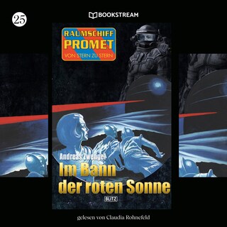 Raumschiff Promet - Von Stern zu Stern, Folge 25: Im Bann der roten Sonne als Hörbuch