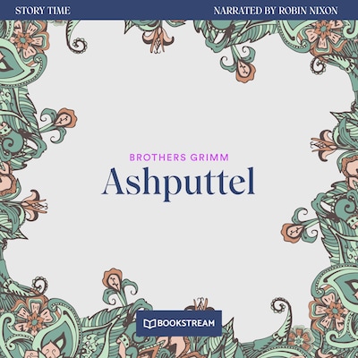 Ashputtel - Story Time, Episode 1