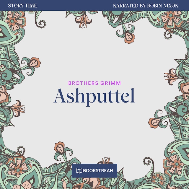 Okładka książki dla Ashputtel - Story Time, Episode 1 (Unabridged)