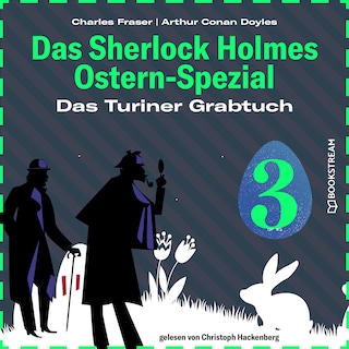 Das Turiner Grabtuch (Das Sherlock Holmes Ostern-Spezial, Folge 3) als Hörbuch