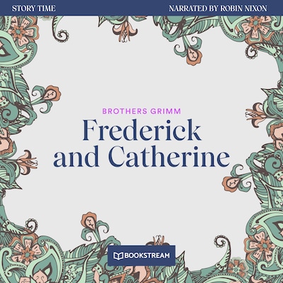 Frederick and Catherine - Story Time, Episode 9