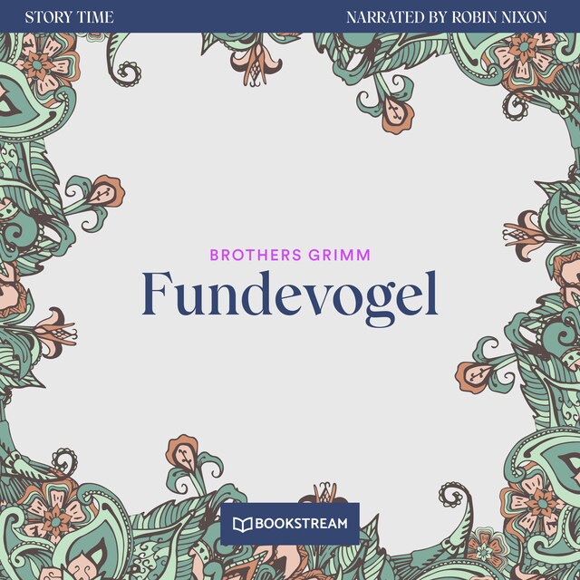 Book cover for Fundevogel - Story Time, Episode 10 (Unabridged)