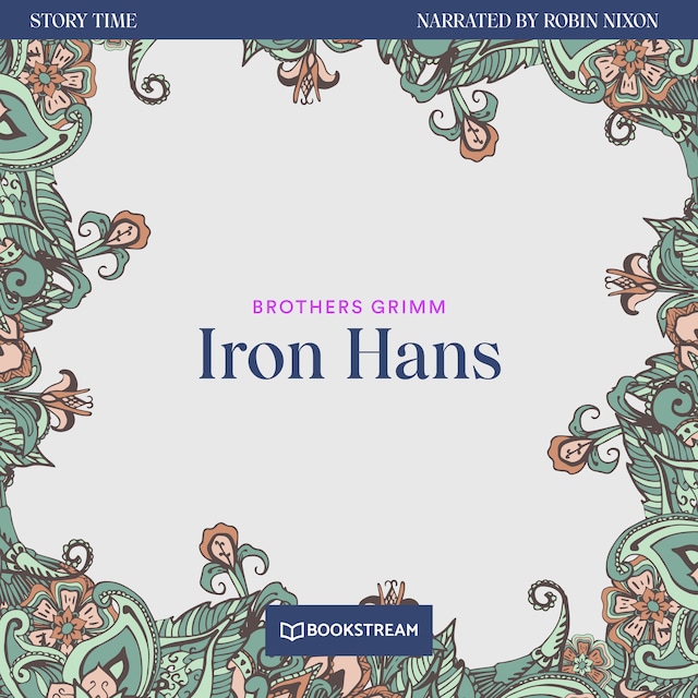 Book cover for Iron Hans - Story Time, Episode 13 (Unabridged)