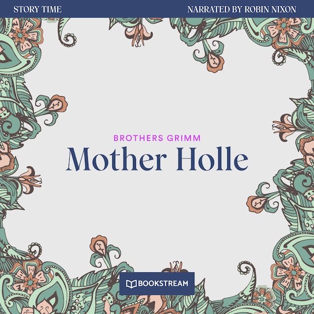 Book cover for Mother Holle - Story Time, Episode 18 (Unabridged)