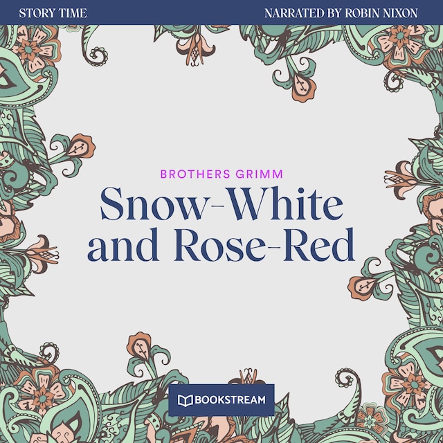 Book cover for Snow-White and Rose-Red - Story Time, Episode 22 (Unabridged)
