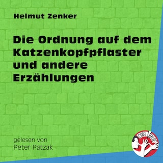Die Ordnung auf dem Katzenkopfpflaster und andere Erzählungen als Hörbuch