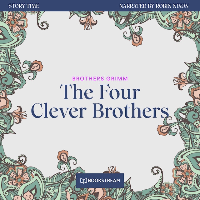 Book cover for The Four Clever Brothers - Story Time, Episode 30 (Unabridged)
