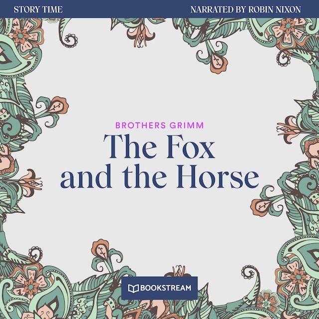 Bokomslag for The Fox and the Horse - Story Time, Episode 32 (Unabridged)