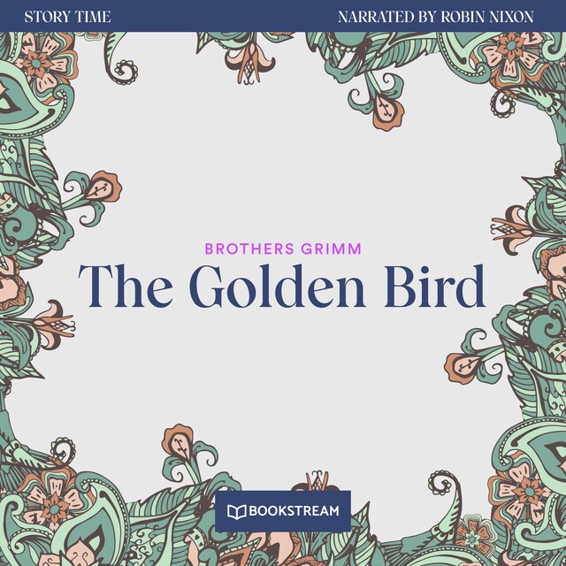 Buchcover für The Golden Bird - Story Time, Episode 34 (Unabridged)