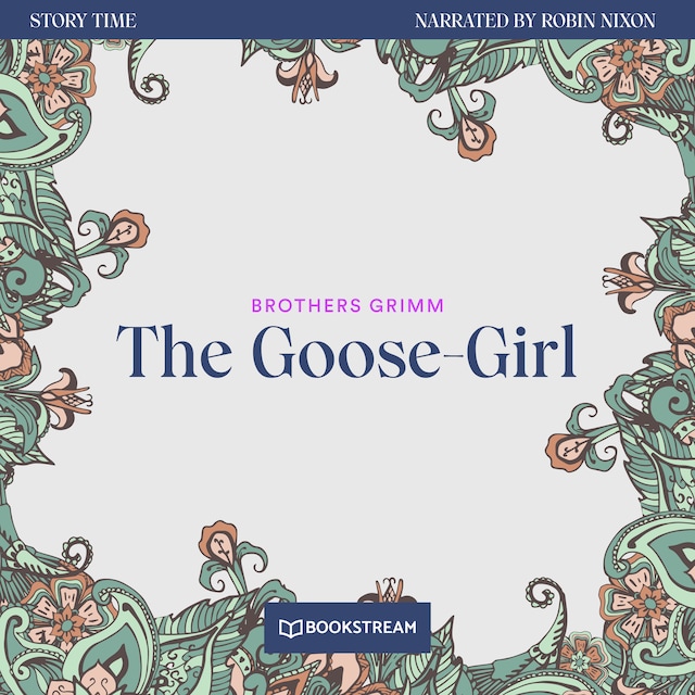 Book cover for The Goose-Girl - Story Time, Episode 36 (Unabridged)