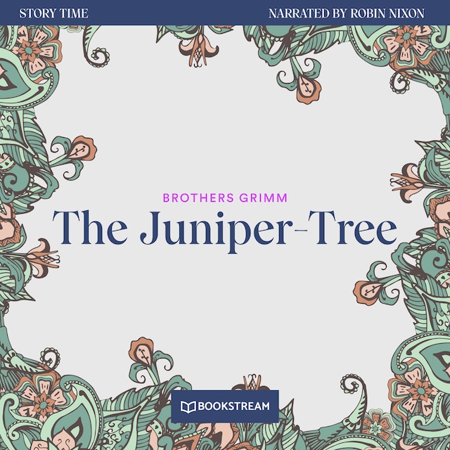 Book cover for The Juniper-Tree - Story Time, Episode 37 (Unabridged)