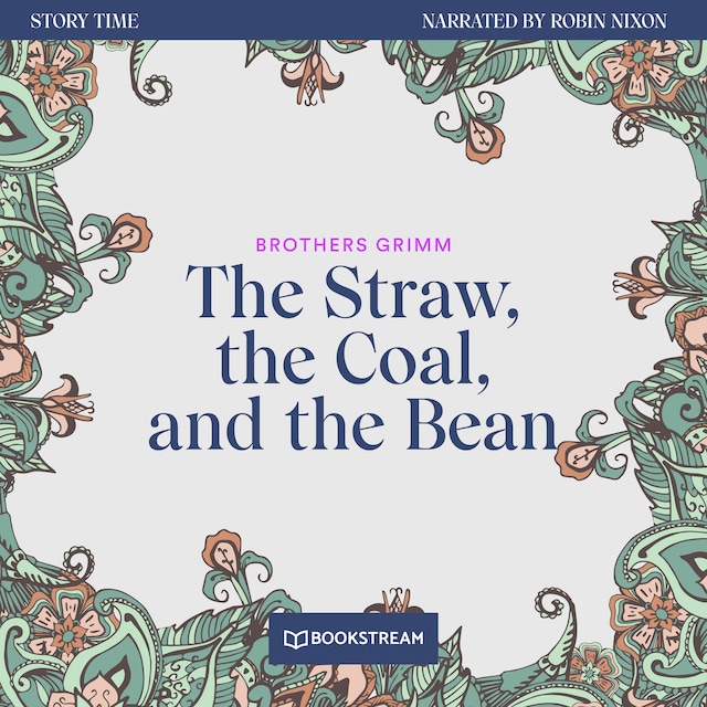 Okładka książki dla The Straw, the Coal, and the Bean - Story Time, Episode 50 (Unabridged)